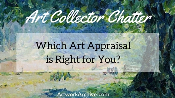 Art Collector Chatter: Four Different Types of Appraisals 