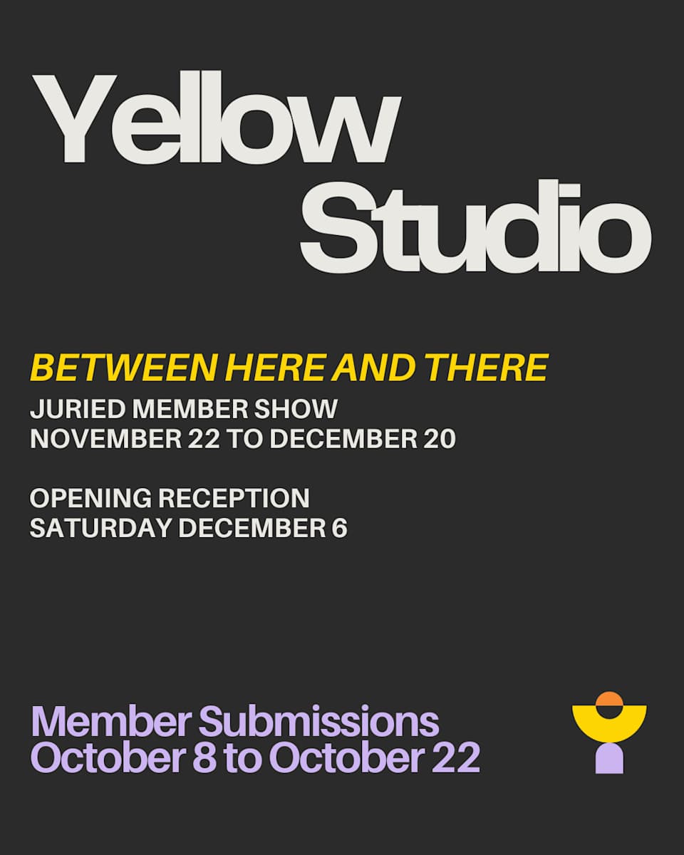Yellow Studio Juried Member Show