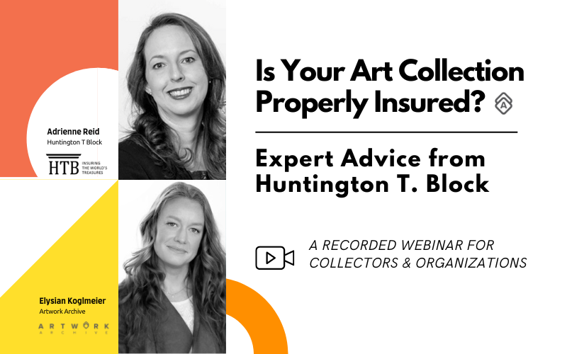 A promotional graphic for a recorded webinar titled 'Is Your Art Collection Properly Insured?' featuring expert advice from Huntington T. Block. The design includes black-and-white headshots of two speakers: Adrienne Reid from Huntington T. Block and Elysian Koglmeier from Artwork Archive. Their names and affiliations are displayed next to their images, with logos for their respective organizations. The layout incorporates bold black text, geometric design elements in yellow and orange, and a play button icon next to the text indicating it is a recorded webinar for collectors and organizations