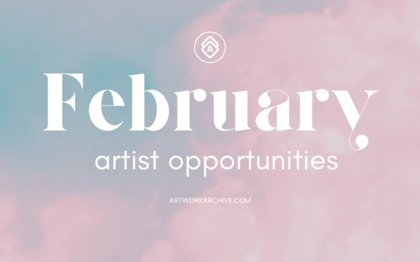 The Best Artist Grants & Opportunities in February 2022