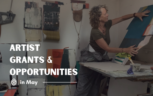 [GUIDE] The Best Artist Grants & Opportunities in May 2025