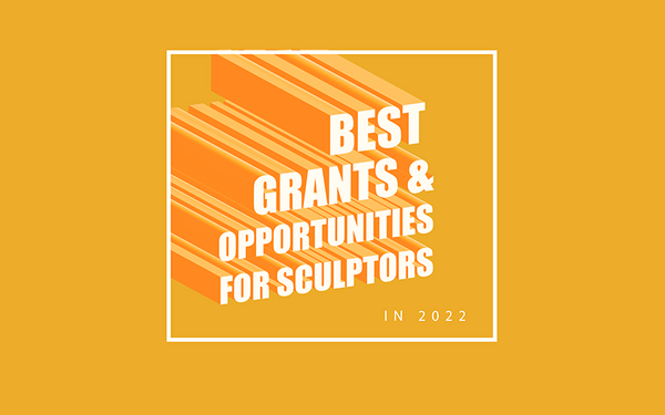 The Best Grants and Opportunities for Sculptors