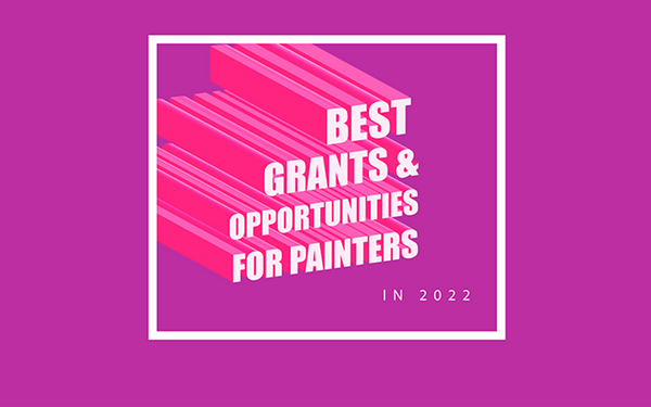  Guide to the Best Grants and Opportunities for Painters