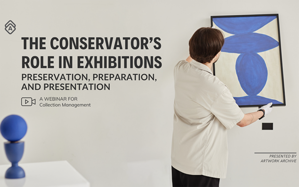 The Conservator’s Role in Exhibitions: Preservation, Preparation, and Presentation